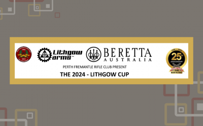 Perth Fremantle Rifle Club present THE 2024 LITHGOW CUP